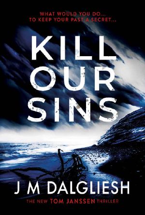 [Hidden Norfolk 03] • Kill Our Sins · A chilling British detective crime thriller (The Hidden Norfolk Murder Mystery Series Book 3)